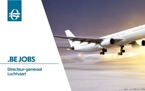 Gezocht: Directeur-Generaal Luchtvaart - FOD Mobiliteit & Vervoer Gezocht: Directeur-Generaal Luchtvaart - FOD Mobiliteit & Vervoer